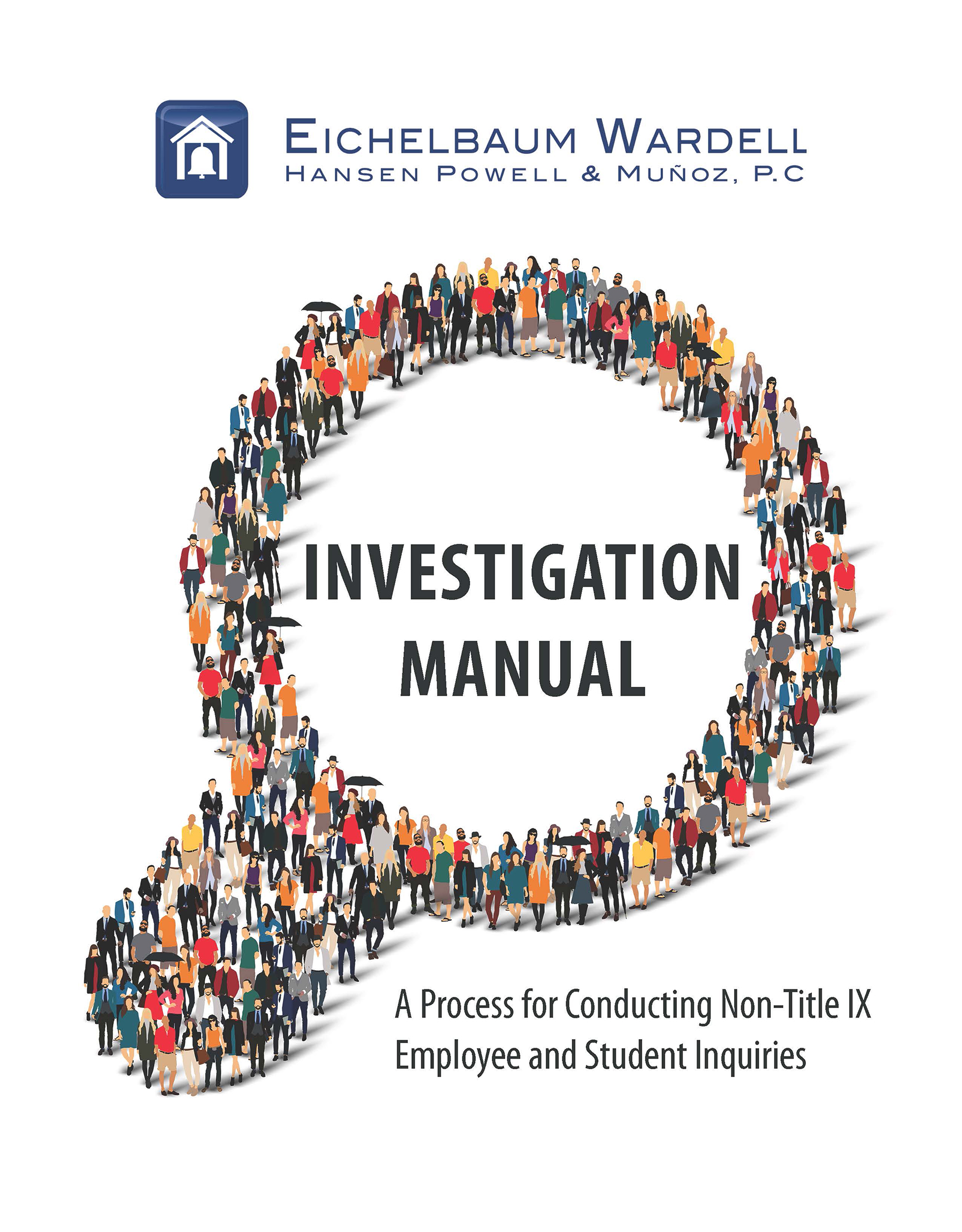 Investigation Manual: A Process for Conducting Non-Title IX Employee and Student Inquiries